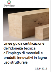 Linee guida certificazione idoneità tecnica legno uso strutturale Linee guida certificazione idoneità tecnica legno uso strutturale