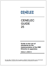 CENELEC Guide 25: Guide on the use of standards for the implementation of the EMC Directive to apparatus CENELEC Guide 25: Guide on the use of standards for the implementation of the EMC Directive to apparatus