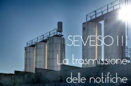 SEVESO III: trasmissione notifiche di cui all’art. 13 del Dlgs. n. 105/2015 SEVESO III: trasmissione notifiche di cui all’art. 13 del Dlgs. n. 105/2015
