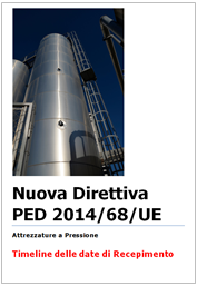 Entrata in vigore Direttiva 2014/68/UE “Attrezzature a Pressione - PED” Entrata in vigore Direttiva 2014/68/UE “Attrezzature a Pressione - PED”