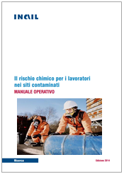 Il rischio chimico per i lavoratori nei siti contaminati - INAIL Il rischio chimico per i lavoratori nei siti contaminati - INAIL