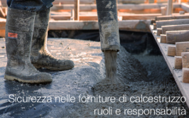 Sicurezza nelle forniture di calcestruzzo: ruoli e responsabilità Sicurezza nelle forniture di calcestruzzo: ruoli e responsabilità