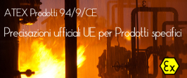 ATEX Prodotti: precisazioni UE per attrezzature specifiche ATEX Prodotti: precisazioni UE per attrezzature specifiche