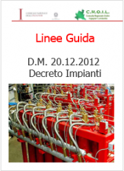 Linee Guida Applicazione D.M. 20.12.2012 Decreto Impianti Linee Guida Applicazione D.M. 20.12.2012 Decreto Impianti