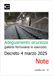 Adeguamento sicurezza gallerie ferroviarie in esercizio: Decreto 4 marzo 2025 / Note