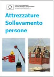 Direttiva macchine: attrezzature sollevamento di persone - Documento ufficiale Direttiva macchine: attrezzature sollevamento di persone - Documento ufficiale
