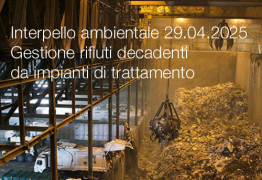 Interpello ambientale 29.04.2025 - Gestione dei rifiuti decadenti da impianti di trattamento