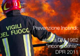 Prevenzione Incendi: attività DM 1982 Prevenzione Incendi: attività DM 1982