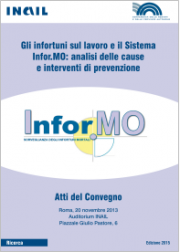 Gli infortuni sul lavoro e il Sistema Infor.MO Gli infortuni sul lavoro e il Sistema Infor.MO