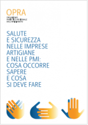 Salute e Sicurezza Imprese artigiane e PMI: cosa sapere e cosa fare Salute e Sicurezza Imprese artigiane e PMI: cosa sapere e cosa fare