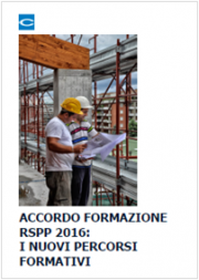 Accordo Formazione RSPP 2016: i nuovi percorsi formativi - Focus Accordo Formazione RSPP 2016: i nuovi percorsi formativi - Focus