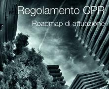 Roadmap attuazione Regolamento prodotti da costruzione (CPR) Roadmap attuazione Regolamento prodotti da costruzione (CPR)