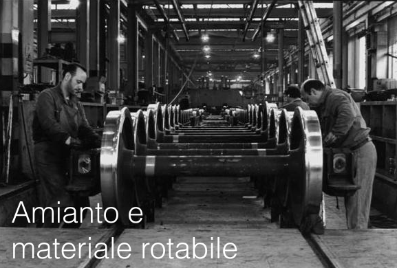 Amianto materiale rotabile ferroviario Amianto materiale rotabile ferroviario