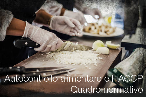 Autocontrollo alimentarte HACCP Quadro normativo Autocontrollo alimentarte HACCP Quadro normativo
