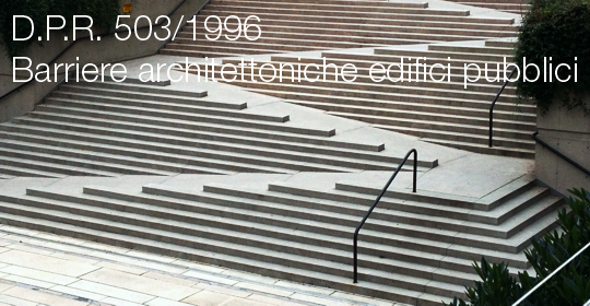 Barriere architettoniche edifici pubblici Barriere architettoniche edifici pubblici