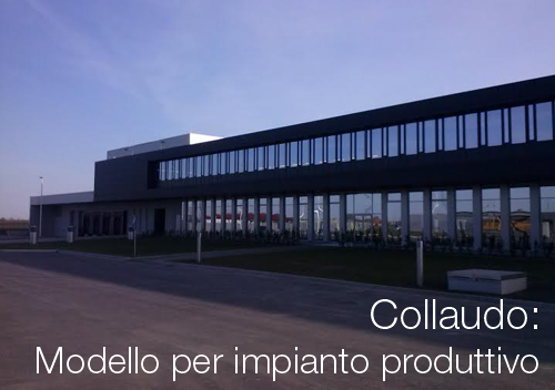 Collaudo impianto produttivo Collaudo impianto produttivo
