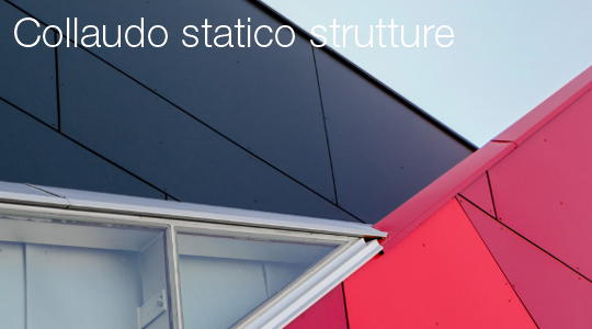 Collaudo statico strutture Collaudo statico strutture