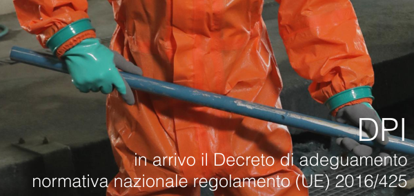 Decreto adeguamento normativa nazionale regolamento DPI Decreto adeguamento normativa nazionale regolamento DPI