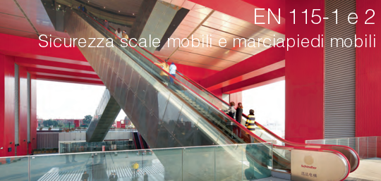 EN 115 1 e 2 Scale e marciapiedi mobili EN 115 1 e 2 Scale e marciapiedi mobili