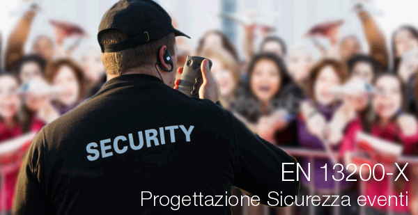 EN 13200 X Progettazione Sicurezza eventi EN 13200 X Progettazione Sicurezza eventi