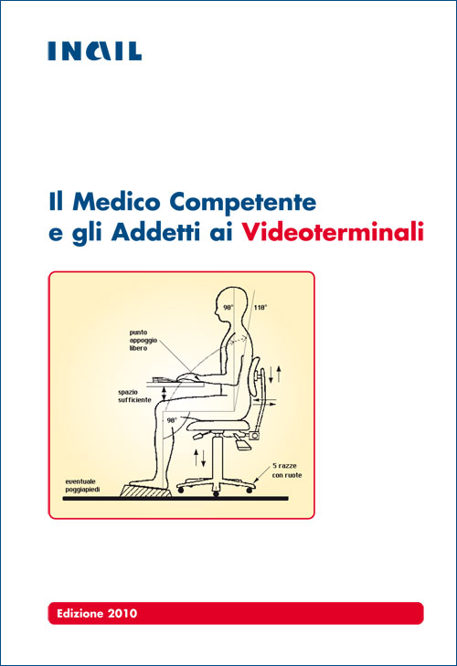 Il medico competente e gli addetti ai videoterminali Il medico competente e gli addetti ai videoterminali
