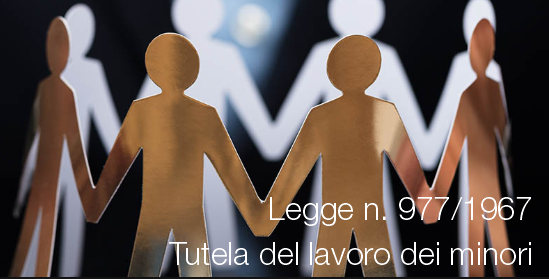 Legge n 977 1967 Tutela del lavoro dei minori Legge n 977 1967 Tutela del lavoro dei minori