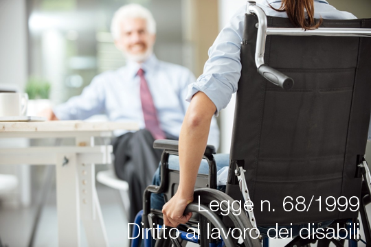 Norme per il diritto al lavoro dei disabili dlgs 68 1999 Norme per il diritto al lavoro dei disabili dlgs 68 1999