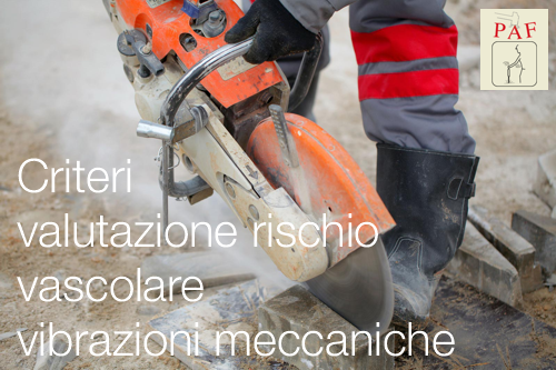 Nuovi criteri valutazione rischio vascolare vibrazioni meccaniche Nuovi criteri valutazione rischio vascolare vibrazioni meccaniche