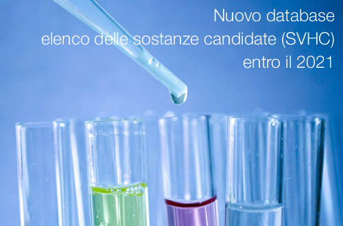 Nuovo database elenco delle sostanze candidate SVHC entro il 2021 Nuovo database elenco delle sostanze candidate SVHC entro il 2021