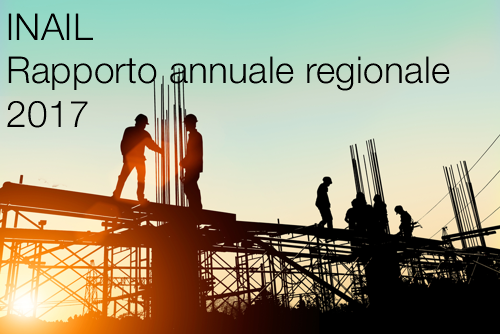 Rapporto annuale regionale 2017 inail Rapporto annuale regionale 2017 inail
