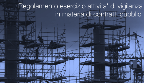 Regolamento esercizio attivita di vigilanza in materia di contratti pubblic Regolamento esercizio attivita di vigilanza in materia di contratti pubblic