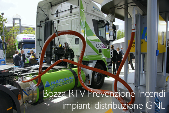 Bozza RTV Prevenzione incendi impianti distribuzione GNL Bozza RTV Prevenzione incendi impianti distribuzione GNL