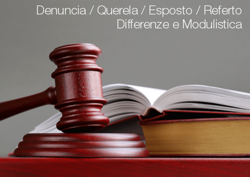 Denuncia Querela Esposto Referto Differenze e Modulistica Denuncia Querela Esposto Referto Differenze e Modulistica