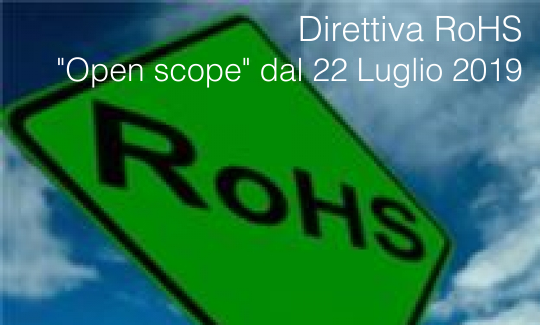Direttiva RoHS Open Scope Direttiva RoHS Open Scope