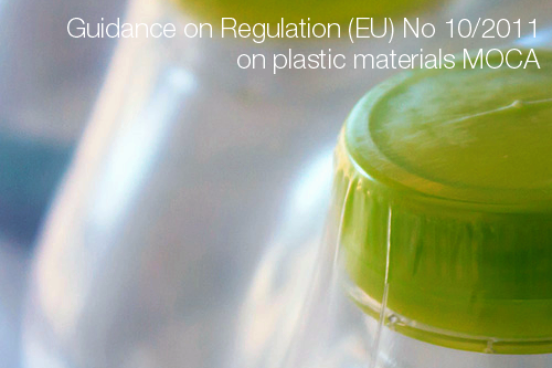 Guidance on Regulation EU No 10 2011 on plastic materials MOCA Guidance on Regulation EU No 10 2011 on plastic materials MOCA
