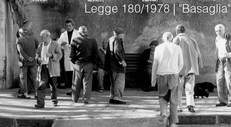 Legge 180 Basaglia Legge 180 Basaglia