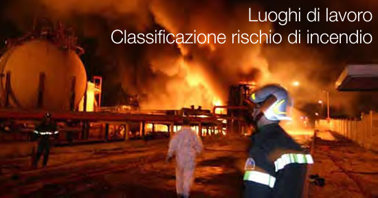 Luoghi di lavoro classificazione rischio incendio Luoghi di lavoro classificazione rischio incendio