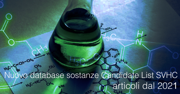 Nuovo database sostanze Candidate List SVHC articoli dal 2021 Nuovo database sostanze Candidate List SVHC articoli dal 2021
