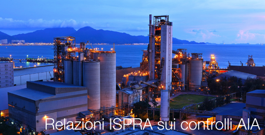 Relazioni ISPRA sui controlli AIA Relazioni ISPRA sui controlli AIA
