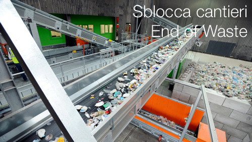 Sblocca cantieri End of Waste Sblocca cantieri End of Waste