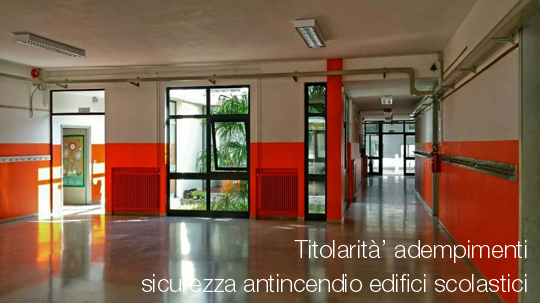 Titolarit adempimenti lsicurezza antincendio edifici scolastici Titolarit adempimenti lsicurezza antincendio edifici scolastici