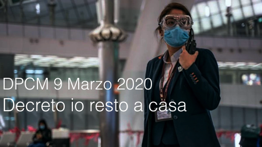 DPCM 9 marzo 2020 Decreto io resto a casa DPCM 9 marzo 2020 Decreto io resto a casa