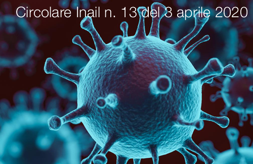 Circolare Inail n 13 del 3 aprile 2020 Circolare Inail n 13 del 3 aprile 2020