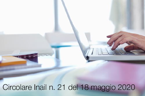 Circolare Inail n 21 del 18 maggio 2020 Circolare Inail n 21 del 18 maggio 2020