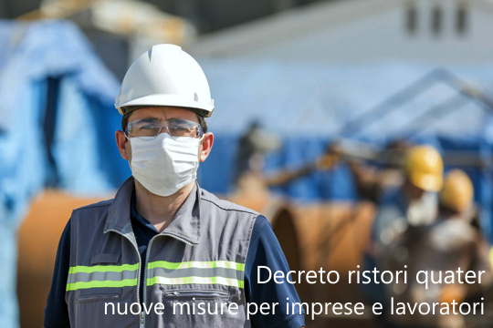 Decreto ristori quater nuove misure a sostegno di imprese e lavoratori Decreto ristori quater nuove misure a sostegno di imprese e lavoratori