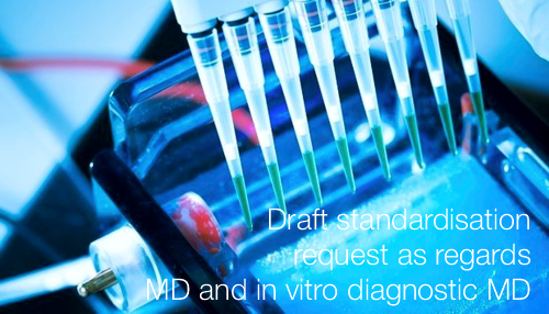 Draft standardisation request as regards medical devices and in vitro diagnostic medical devices Draft standardisation request as regards medical devices and in vitro diagnostic medical devices
