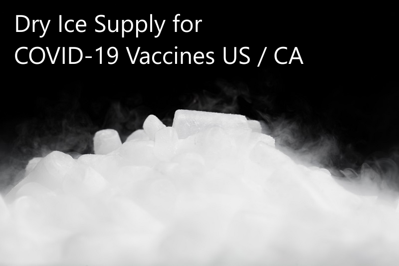 Dry Ice Supply for COVID 19 Vaccines US CA Dry Ice Supply for COVID 19 Vaccines US CA