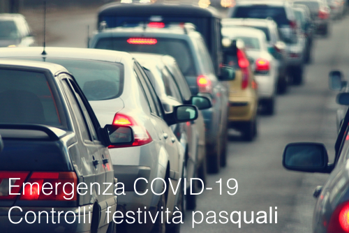 Emergenza COVID 19 Controlli festivit pasquali Emergenza COVID 19 Controlli festivit pasquali