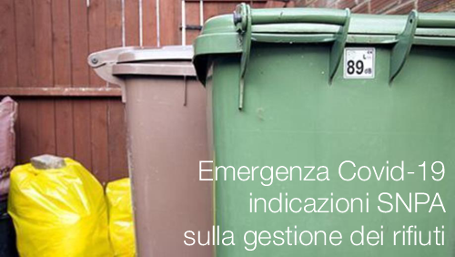 Emergenza Covid 19 indicazioni SNPA sulla gestione dei rifiuti Emergenza Covid 19 indicazioni SNPA sulla gestione dei rifiuti