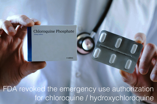FDA revoked the emergency use authorization for chloroquine and hydroxychloroquine FDA revoked the emergency use authorization for chloroquine and hydroxychloroquine